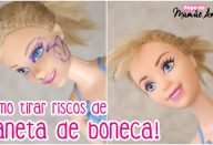 COMO TIRAR RISCO DE CANETA DAS BONECAS!