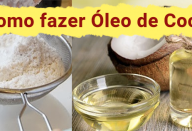 Aprenda a fazer óleo de coco