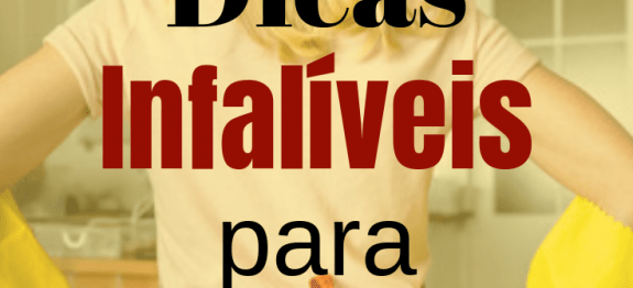 3 Dicas infaliveis para donas de casa