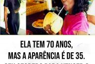 Ela tem 70 anos, mas a aparência é de 35. Seu segredo para vencer o envelhecimento e a sua dieta.