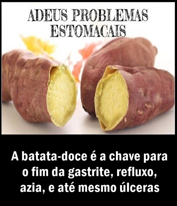A batata-doce é a chave para o fim da gastrite, refluxo, azia, e até ...